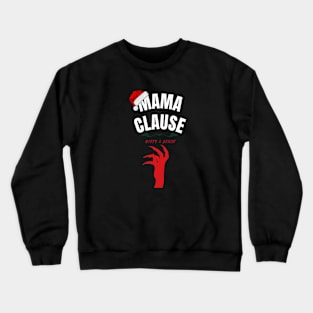 Mama Clause Crewneck Sweatshirt